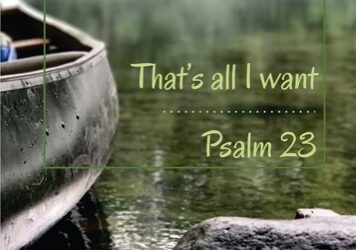 Psalm 23 – Finale