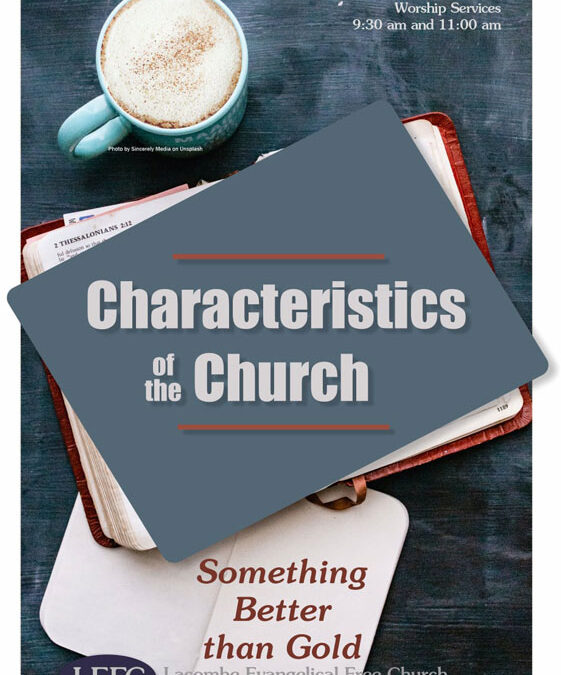 Characteristics of the Church – Something Better Than Gold