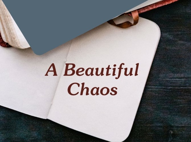 Beautiful Chaos
