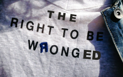 The Right To Be Wronged